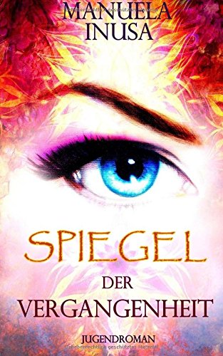 Spiegel der Vergangenheit: Young Adult Fantasy