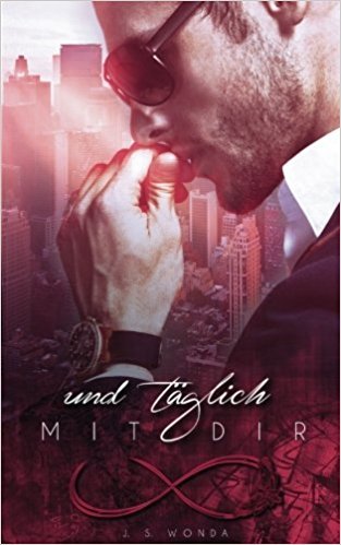 Und täglich mit Dir (Und täglich ohne Dich, Band 2)