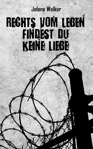 Rechts vom Leben findest du keine Liebe