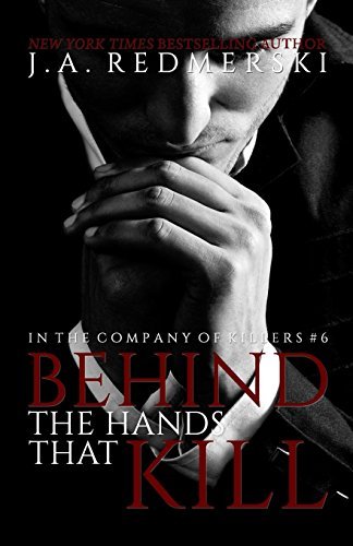 Behind The Hands That Kill (In the Company of Killers, Band 6)
