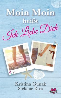 Moin Moin heisst Ich liebe dich: (Love & Thrill 1)