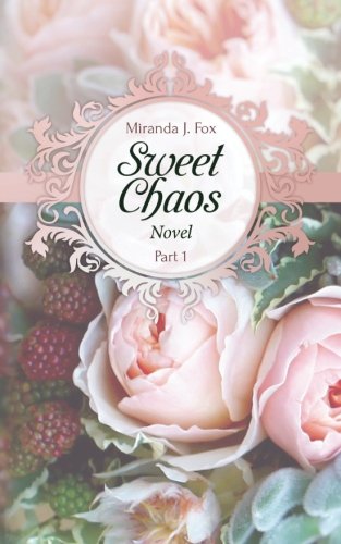 Sweet Chaos Part 1