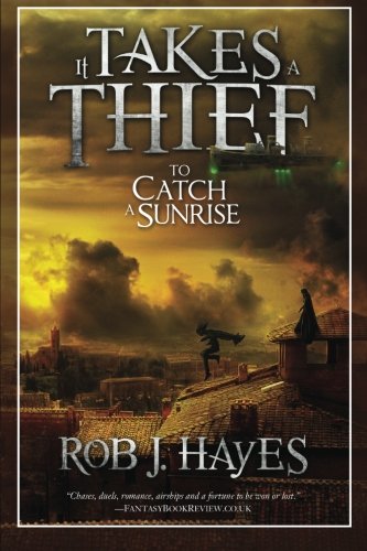 It Takes a Thief to Catch a Sunrise