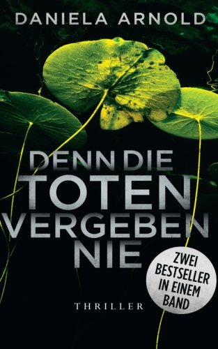 Denn die Toten vergeben nie: Thriller - Sammelband