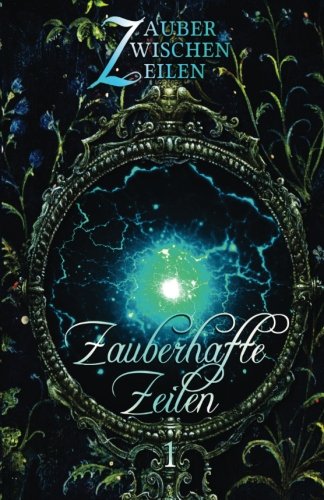 Zauberhafte Zeilen: Band 1: (Anthologie)