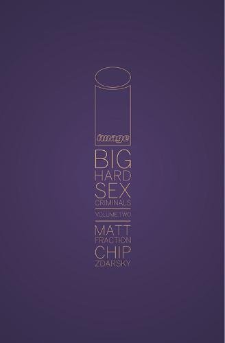 Big Hard Sex Criminals Volume 2 Deluxxxe HC (BIG HARD SEX CRIMINALS HC)