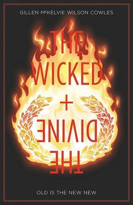 The Wicked + The Divine Volume 8: Old is the New New (WICKED & DIVINE TP)