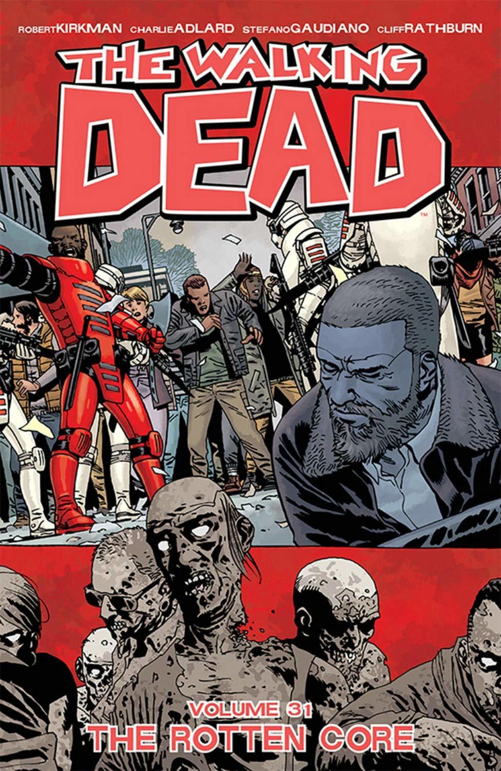 The Walking Dead Volume 31: The Rotten Core (WALKING DEAD TP)