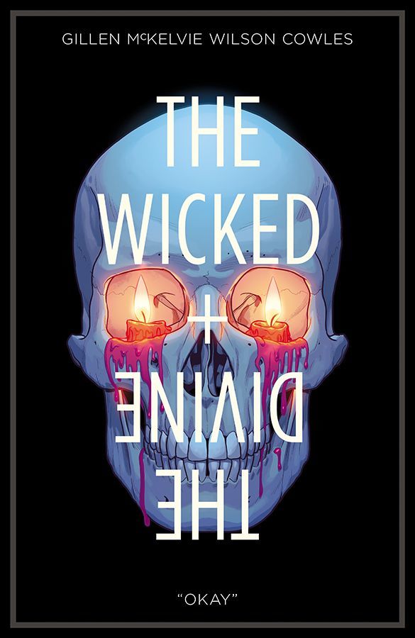 The Wicked + The Divine Volume 9: Okay (WICKED & DIVINE TP, Band 9)