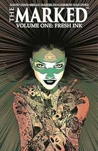 The Marked Volume 1: Fresh Ink