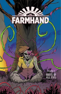 Farmhand Volume 3: Roots of All Evil (FARMHAND TP)