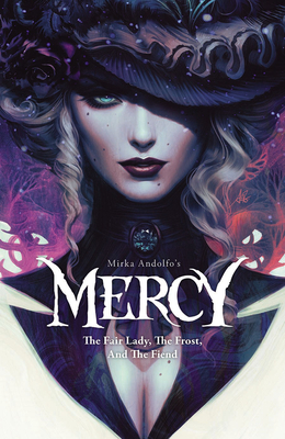 Mirka Andolfo's Mercy: The Fair Lady, The Frost, and The Fiend (Mirka Andolfo's Mercy, 1)