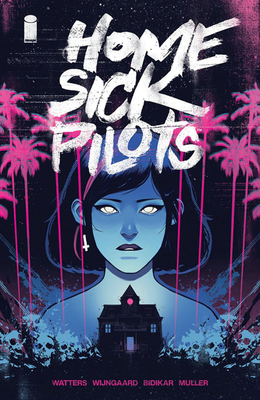 Home Sick Pilots, Volume 1: Teenage Haunts (HOME SICK PILOTS TP)