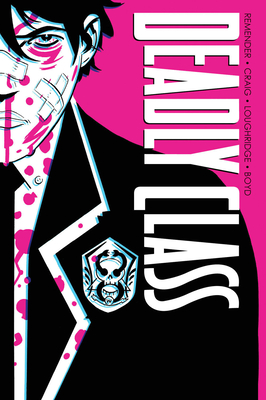 Deadly Class Deluxe Edition Volume 1: Noise Noise Noise(DEADLY CLASS DLX HC)