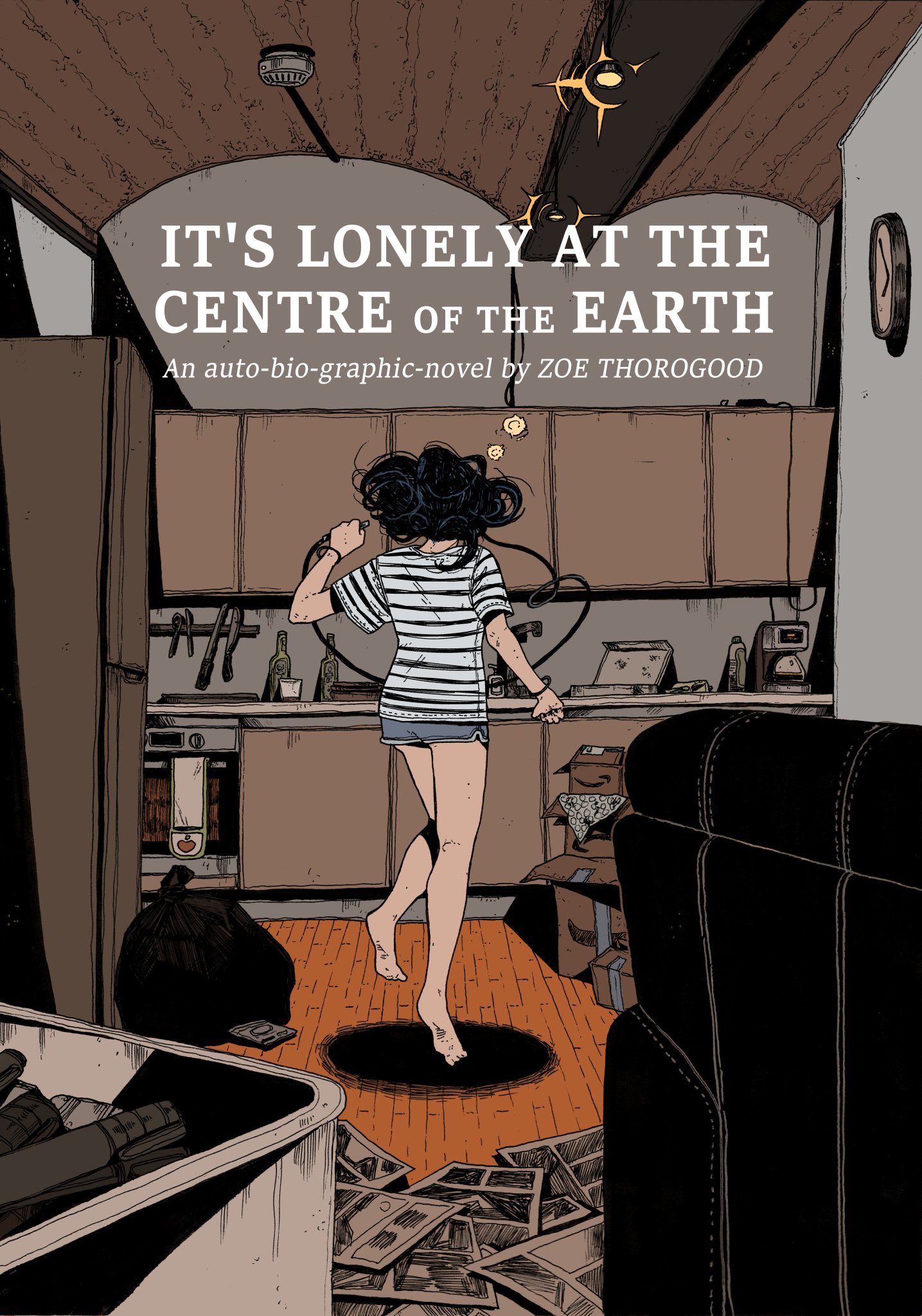 It's Lonely at the Centre of the Earth: This Book Is for Someone, Somewhere.