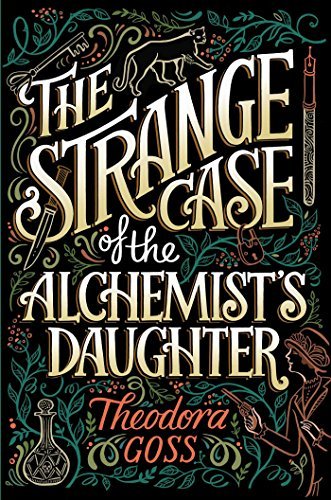 The Strange Case of the Alchemist's Daughter (Volume 1) (The Extraordinary Adventures of the Athena Club, Band 1)