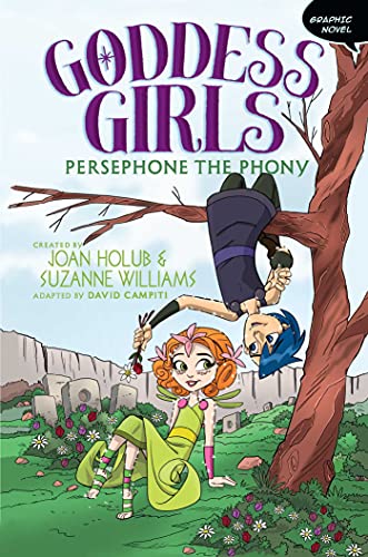 Goddess Girls: Persephone the Phony (GODDESS GIRLS GN)