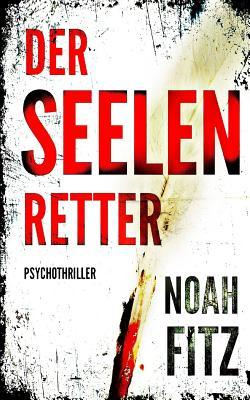 Der Seelenretter (Johannes-Hornoff-Thriller, Band 3)