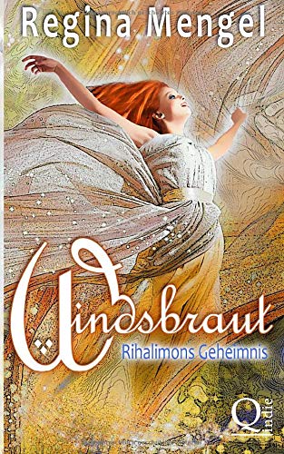 Windsbraut: Rihalimons Geheimnis