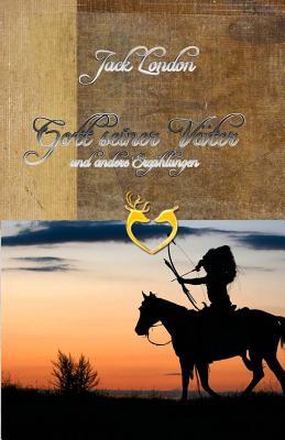 Der Gott seiner Väter und andere Erzählungen