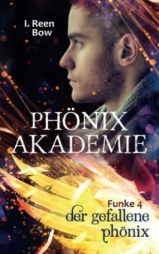 Phönixakademie - Funke 4: Der gefallene Phönix (Fantasy-Serie)