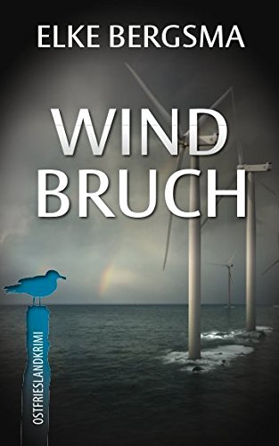 Windbruch - Ostfrieslandkrimi (Büttner und Hasenkrug ermitteln, Band 1)