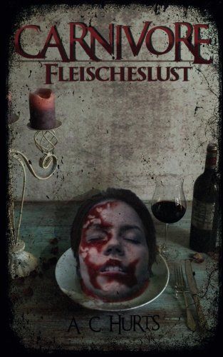Carnivore - Fleischeslust