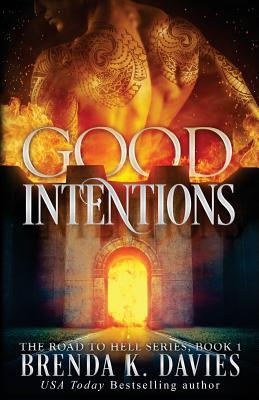 Good Intentions (The Road to Hell Series, Band 1)