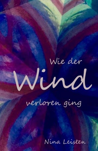 Wie der Wind verloren ging