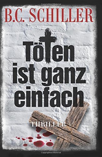 Töten ist ganz einfach (Tony Braun ermittelt, Band 2)