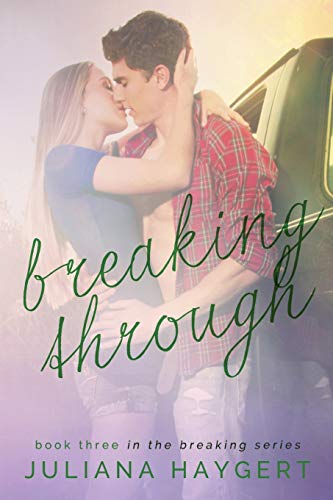 Breaking Through (The Breaking Series, Band 3)
