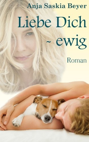 Liebe Dich - ewig (Liebe Dich - Reihe, Band 2)