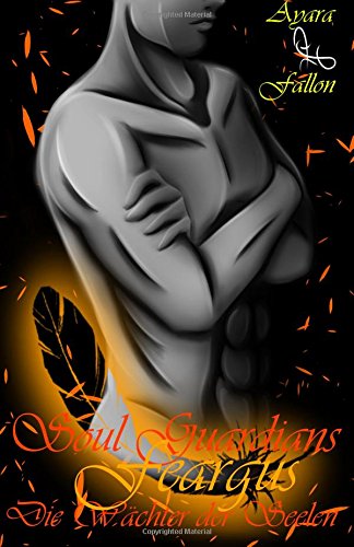Die Wächter der Seelen: Feargus (Soul Guardians, Band 2)