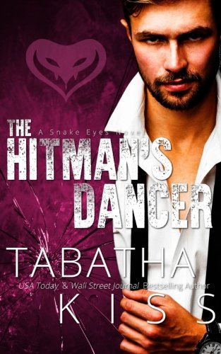 The Hitman's Dancer (The Snake Eyes Series, Band 2)