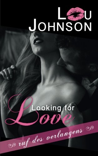 Looking for Love – Ruf des Verlangens