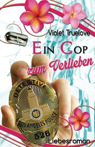 Ein Cop zum Verlieben (Zum-Verlieben-Reihe)
