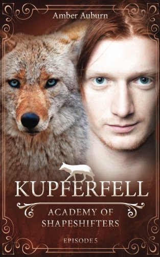 Kupferfell (Academy of Shapeshifters, Band 5)
