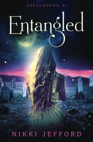 Entangled (Spellbound #1) (Spellbound Series, Band 1)