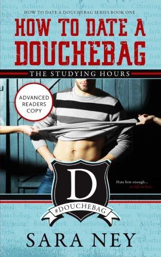How to Date a Douchebag: The Studying Hours
