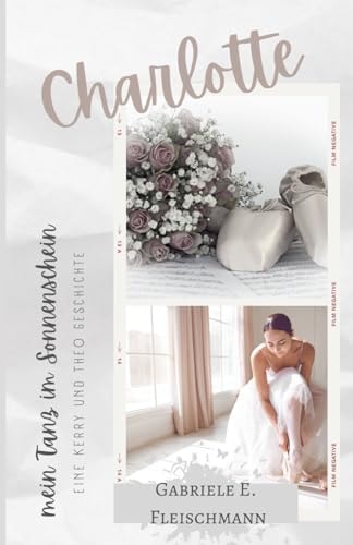 Charlotte: Mein Tanz im Sonnenschein (Kerry und Theo, Band 9)