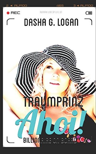 Billionaire on Board - Traumprinz, Ahoi! (Die Jet Set Chroniken, Band 1)