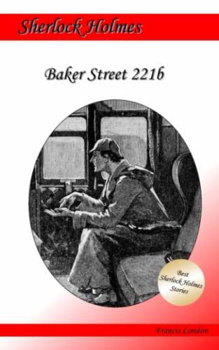 Baker Street 221b: Ein Sherlock Holmes Abenteuer (Francis London's Sherlock Holmes)
