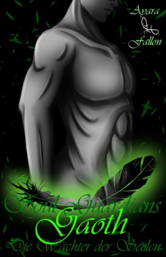 Die Wächter der Seelen: Gaoth (Soul Guardians, Band 4)