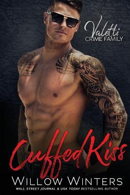 Cuffed Kiss (Valetti Crime Family, Band 4)