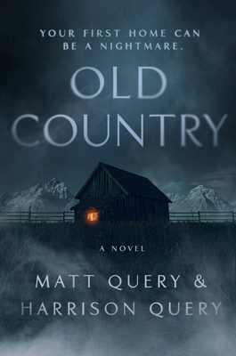 Old Country: Your First Home Can Be a Nightmare