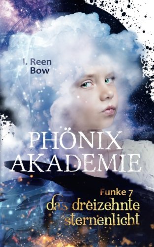 Phönixakademie - Funke 7: Das dreizehnte Sternenlicht (Fantasy-Serie)