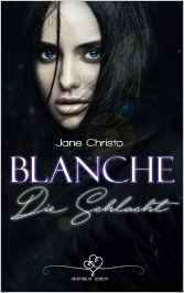 Blanche - Die Schlacht