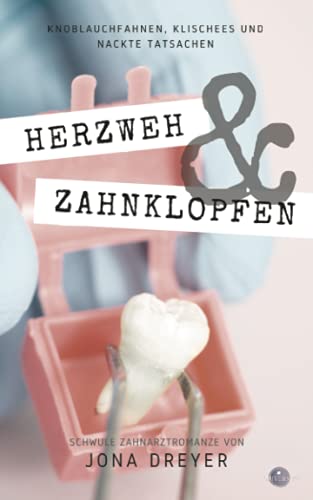 Herzweh & Zahnklopfen: Schwule Zahnarztromanze