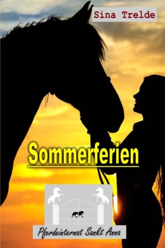 Sommerferien (Pferdeinternat Sankt Anna, Band 20)