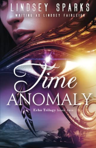Time Anomaly (Echo Trilogy, Band 2)
